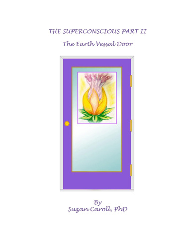 The Superconscious Part II - The Earth Vessel Door