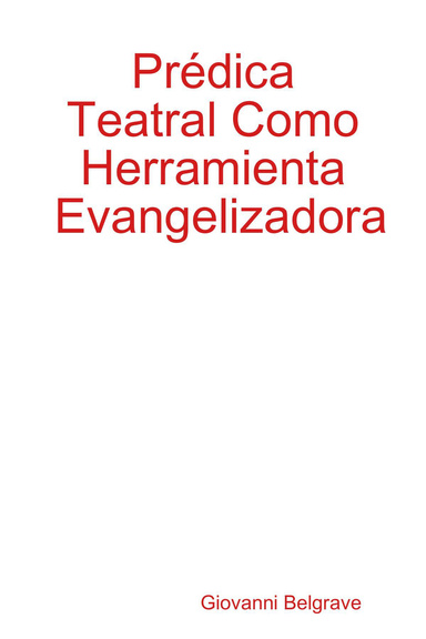 Prédica Teatral Como Herramienta Evangelizadora