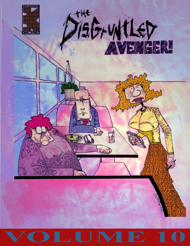 The Disgruntled Avenger Volume 10