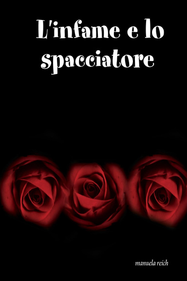 L'infame e lo spacciatore