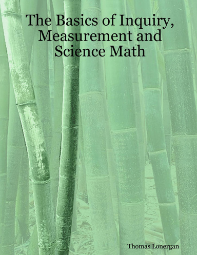 The Basics of Inquiry, Measurement and Science Math