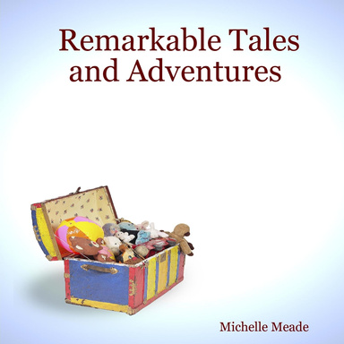 Remarkable Tales and Adventures