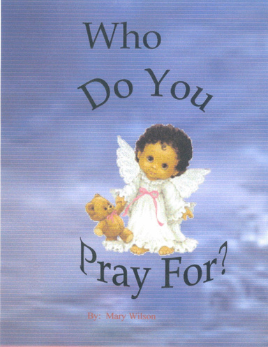 Who Do You Pray For?