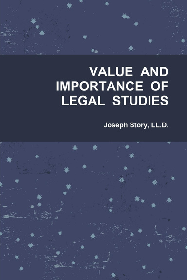 VALUE  AND  IMPORTANCE  OF  LEGAL  STUDIES