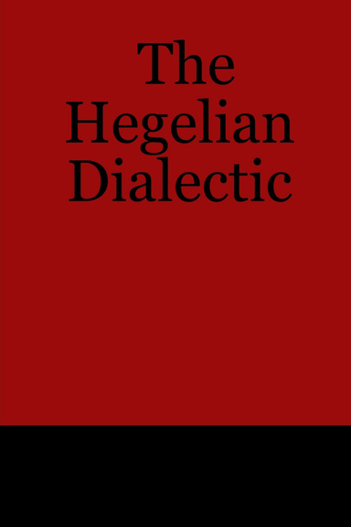 The Hegelian Dialectic