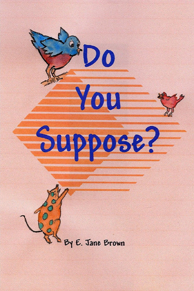 Do You Suppose?