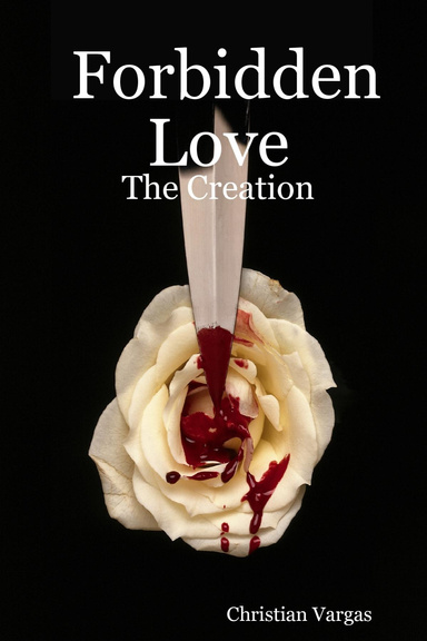 Forbidden Love: The Creation