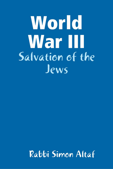 WORLD War III, Salvation of the Jews (EBOOK)
