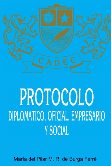 PROTOCOLO DIPLOMATICO, OFICIAL, EMPRESARIO Y SOCIAL
