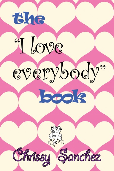I Love Everybody- Paperback