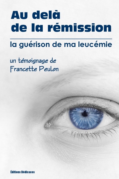 Au Dela De La Remission La Guerison De Ma Leucemie