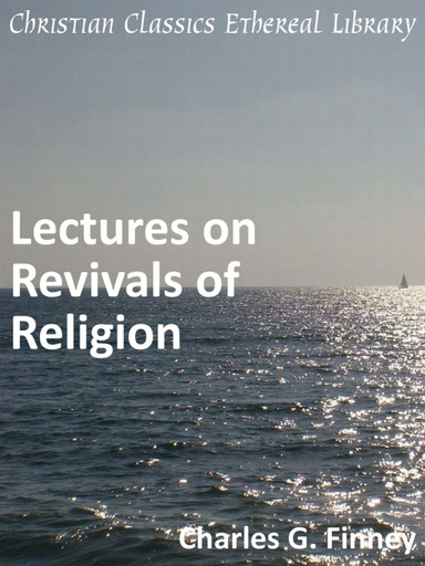 Lectures on Revivals of Religion