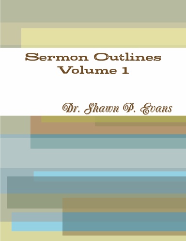 Sermon Outlines Volume 1