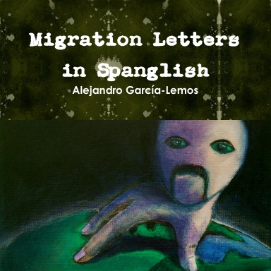 Migration Letters in Spanglish