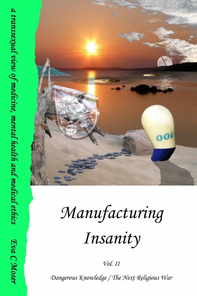 Manufacturing Insanity - Vol. 2 - Dangerous Knowledge / The Next Religious War