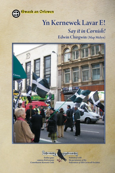 4) Yn Kernewek Lavar E! Say it in Cornish!