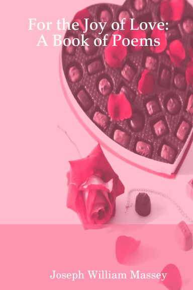 For the Joy of Love: A Book of Poems