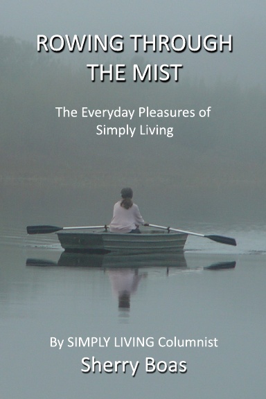 Rowing Through the Mist: The Everyday Pleasures of Simply Living