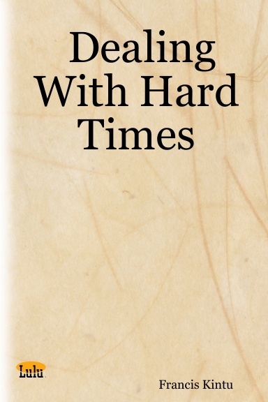 Dealing  With Hard Times