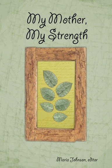 My Mother, My Strength