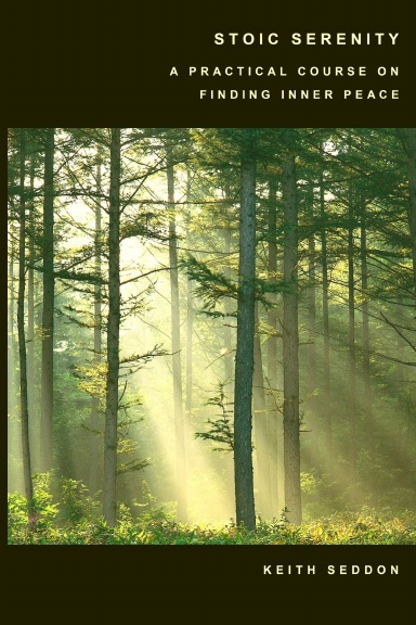 Stoic Serenity: A Practical Course on Finding Inner Peace