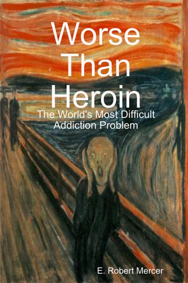 Worse Than Heroin