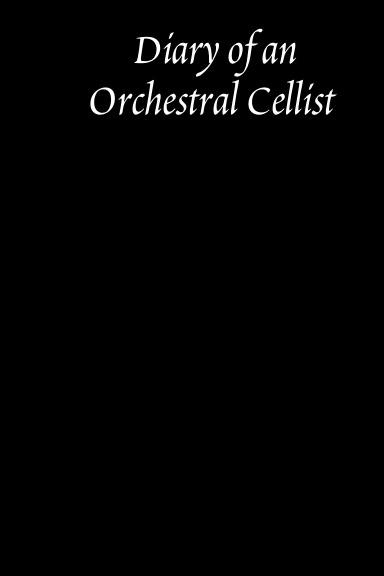 Diary of an Orchestral Cellist