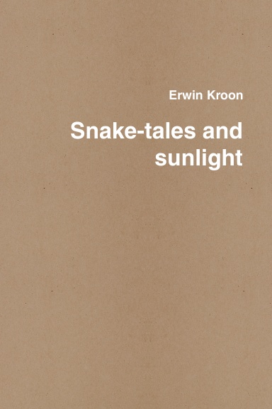 Snake-tales and sunlight