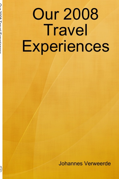 Our 2008 Travel Experiences