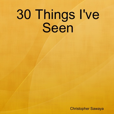 30 Things I've Seen