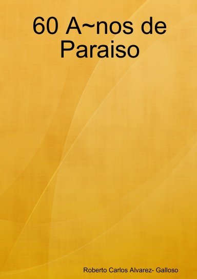 60 A~nos de Paraiso