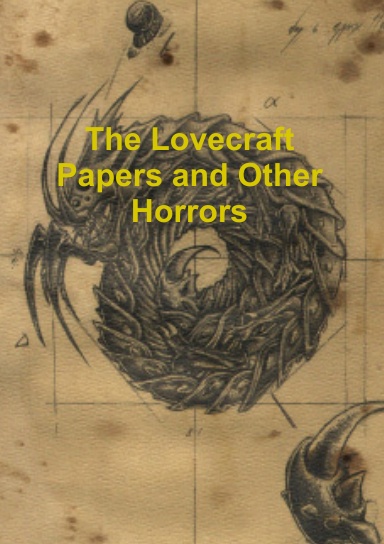 The Lovecraft Papers and Other Horrors