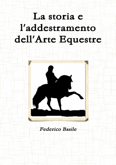 La Storia E L addestramento Dell Arte Equestre