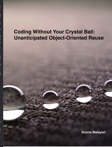 Coding Without Your Crystal Ball: Unanticipated Object-Oriented Reuse