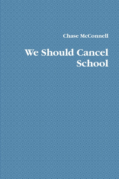 We Should Cancel School