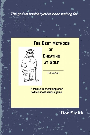 The Best Methods of Cheating at Golf