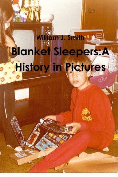 Blanket Sleepers:A History in Pictures