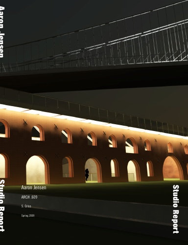 Aaron Jensen: ARCH 609 Studio Report