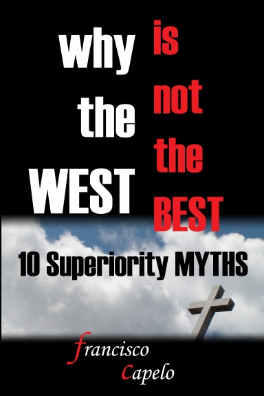 Why the West is not the Best - 10 Superiority MYTHS