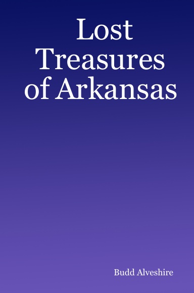 Lost Treasures of Arkansas