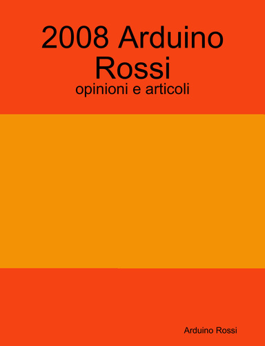 2008 Arduino Rossi - opinioni e articoli