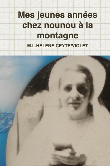 Mes jeunes années chez nounou à la montagne