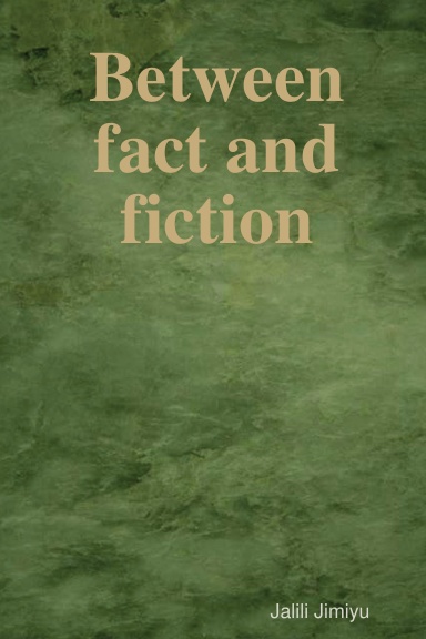 Between fact and fiction