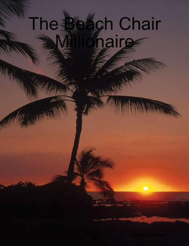 The Beach Chair Millionaire