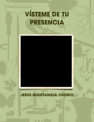 VÍSTEME DE TU PRESENCIA