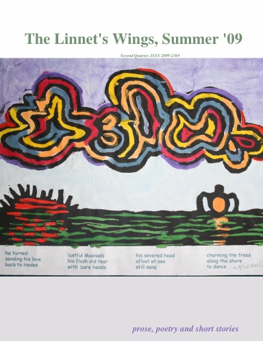 The Linnet's Wings, Summer 2009