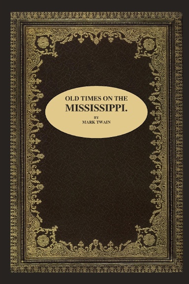 OLD TIMES ON THE MISSISSIPPI.