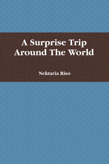 A Surprise Trip Around The World