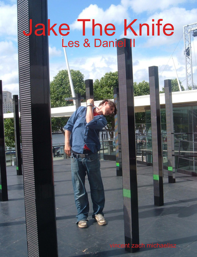 Jake The Knife - Les & Daniel II