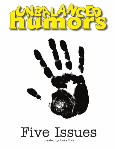 Unbalanced Humors: Five Issues